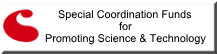 Special Coordination Funds for Promoting Science & Technology