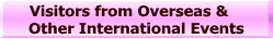 Visitors from Overseas & Other International Events