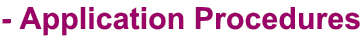 - Application Procedures 